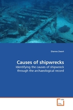 Causes of shipwrecks. Identifying the causes of shipwreck through the archaeological record