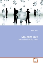 Squeeze-out. Nach dem UebRAeG 2006