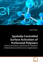 Spatially-Controlled Surface Activation of Preformed Polymers. Surface Activation Chemistry for Polymers in Biomedical and Electronics Applications