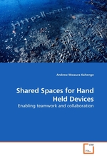 Shared Spaces for Hand Held Devices. Enabling teamwork and collaboration