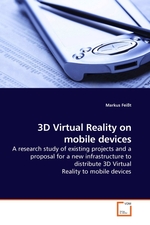 3D Virtual Reality on mobile devices. A research study of existing projects and a proposal for a new infrastructure to distribute 3D Virtual Reality to mobile devices