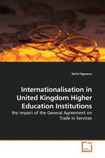 Internationalisation in United Kingdom Higher Education Institutions. the impact of the General Agreement on Trade in Services