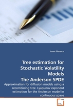 Tree estimation for Stochastic Volatility Models The Anderson SPDE. Approximation for diffusion models using a recombining tree. Lyapunov exponent estimation for the Anderson model in continuous space