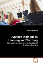 Dynamic Dialogue in Learning and Teaching. Towards Transformation in Vocational Teacher Education