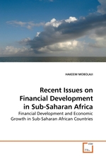 Recent Issues on Financial Development in Sub-Saharan Africa. Financial Development and Economic Growth in Sub-Saharan African Countries