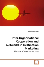 Inter-Organisational Cooperation and Networks in Destination Marketing. The case of www.purenz.com