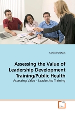 Assessing the Value of Leadership Development Training/Public Health. Assessing Value - Leadership Training