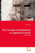 The Concept of Modularity in Cognitive Science. Five essays
