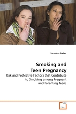 Smoking and Teen Pregnancy. Risk and Protective Factors that Contribute to Smoking among Pregnant and Parenting Teens