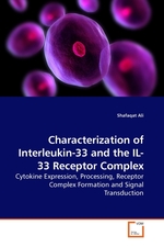 Characterization of Interleukin-33 and the IL-33 Receptor Complex. Cytokine Expression, Processing, Receptor Complex Formation and Signal Transduction