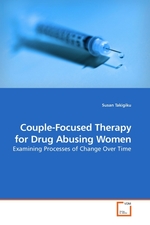 Couple-Focused Therapy for Drug Abusing Women. Examining Processes of Change Over Time