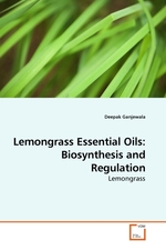 Lemongrass Essential Oils: Biosynthesis and Regulation. Lemongrass