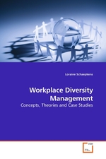 Workplace Diversity Management. Concepts, Theories and Case Studies