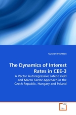 The Dynamics of Interest Rates in CEE-3. A Vector Autoregressive Latent Yield and Macro Factor Approach in the Czech Republic, Hungary and Poland