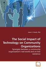 The Social Impact of Technology on Community Organizations. Synergies between a community organizations real-world and on-line existence