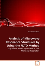 Analysis of Microwave Resonance Structures by Using the FDTD Method. Capacitors, Microstrip Antennas, and Microstrip Resonators