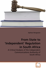 From State to ‘Independent’ Regulation in South Africa. A Critical Analysis of the Independent Communications Authority of South Africa