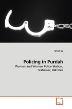 Policing in Purdah. Women and Women Police Station, Peshawar, Pakistan