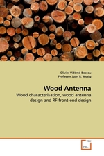 Wood Antenna. Wood characterisation, wood antenna design and RF front-end design