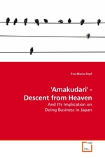 Amakudari - Descent from Heaven. And Its Implication on Doing Business in Japan