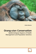 Orang-utan Conservation. Epidemiological Aspects of Health Management and Population Genetics
