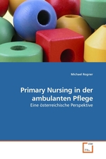 Primary Nursing in der ambulanten Pflege. Eine oesterreichische Perspektive