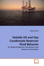 Volatile Oil and Gas Condensate Reservoir Fluid Behavior. for Material Balance Calculations and Reservoir Simulation
