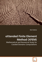 eXtended Finite Element Method (XFEM). Mathematical and Numerical Study for Cracked Domains Computations