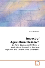 Impact of Agricultural Research. On-Farm Development Effects of Agricultural Research in Southern Highlands and Eastern Zones of Tanzania