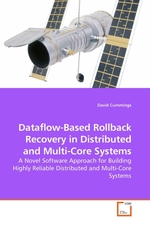 Dataflow-Based Rollback Recovery in Distributed and Multi-Core Systems. A Novel Software Approach for Building Highly Reliable Distributed and Multi-Core Systems