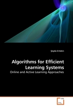 Algorithms for Efficient Learning Systems. Online and Active Learning Approaches