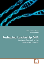 Reshaping Leadership DNA. Applying Research in the Real World of Work