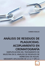 ANALISIS DE RESIDUOS DE PLAGUICIDAS. ACOPLAMIENTO EN CROMATOGRAFIA. SIMPLIFICACION DEL TRATAMIENTO DE MUESTRA EN EL ANALISIS DE RESIDUOS DE HERBICIDAS EN AGUAS MEDIANTE APLICACION DE LC-LC Y SPE-LC