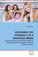 EXPLORING THE DYNAMICS OF A PANICKING BRAIN. A System Dynamics Simulation Model of Biological and Psychological Theories of Panic Disorder