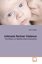 Intimate Partner Violence. The Effects on Mother-Infant Interaction