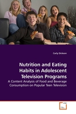 Nutrition and Eating Habits in Adolescent Television Programs. A Content Analysis of Food and Beverage Consumption on Popular Teen Television