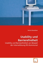 Usability und Barrierefreiheit. Usability und Barrierefreiheit am Beispiel der Internetloesung RiS-Kommunal