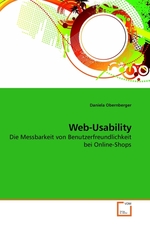 Web-Usability. Die Messbarkeit von Benutzerfreundlichkeit bei Online-Shops