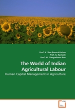 The World of Indian Agricultural Labour. Human Capital Management in Agriculture