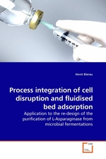 Process integration of cell disruption and fluidised bed adsorption. Application to the re-design of the purification of L-Asparaginase from microbial fermentations