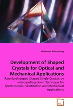 Development of Shaped Crystals for Optical. Rare Earth doped Shaped Single Crystals by micro-pulling down Technique for Spectroscopic, Scintillation