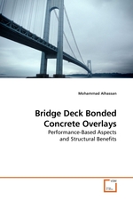 Bridge Deck Bonded Concrete Overlays. Performance-Based Aspects and Structural Benefits