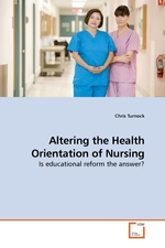 Altering the Health Orientation of Nursing. Is educational reform the answer?