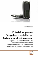 Entwicklung eines Vorgehensmodells zum Testen von Mobiltelefonen. Ausgehend von den Methoden der Lebensmittelsensorik wird ein Vorgehensmodell zum sensorischen Testen von Mobiltelefonen entwickelt