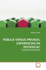 PUBLICA VERSUS PRIVADA. ?DIFERENCIAS EN EFICIENCIA?. CADENAS HOTELERAS