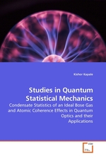 Studies in Quantum Statistical Mechanics. Condensate Statistics of an Ideal Bose Gas and Atomic Coherence Effects in Quantum Optics and their Applications