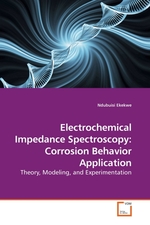 Electrochemical Impedance Spectroscopy: Corrosion Behavior Application. Theory, Modeling, and Experimentation