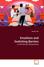 Emotions and Switching Barriers. in Full-Service Restaurants