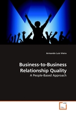 Business-to-Business Relationship Quality. A People-Based Approach