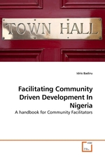 Facilitating Community Driven Development In Nigeria. A handbook for Community Facilitators